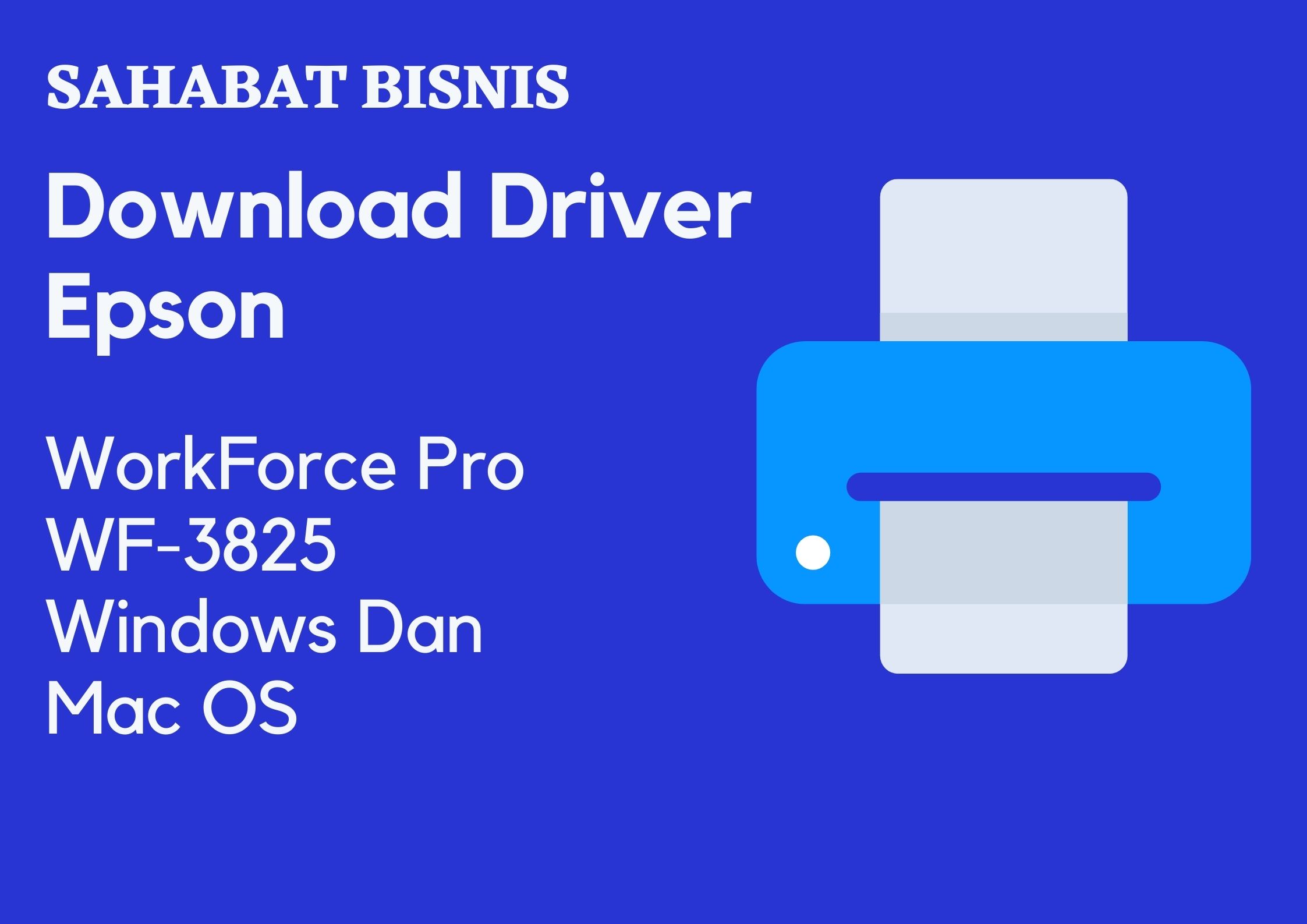 Download Driver Epson WorkForce Pro WF-3825 Windows Dan Mac OS