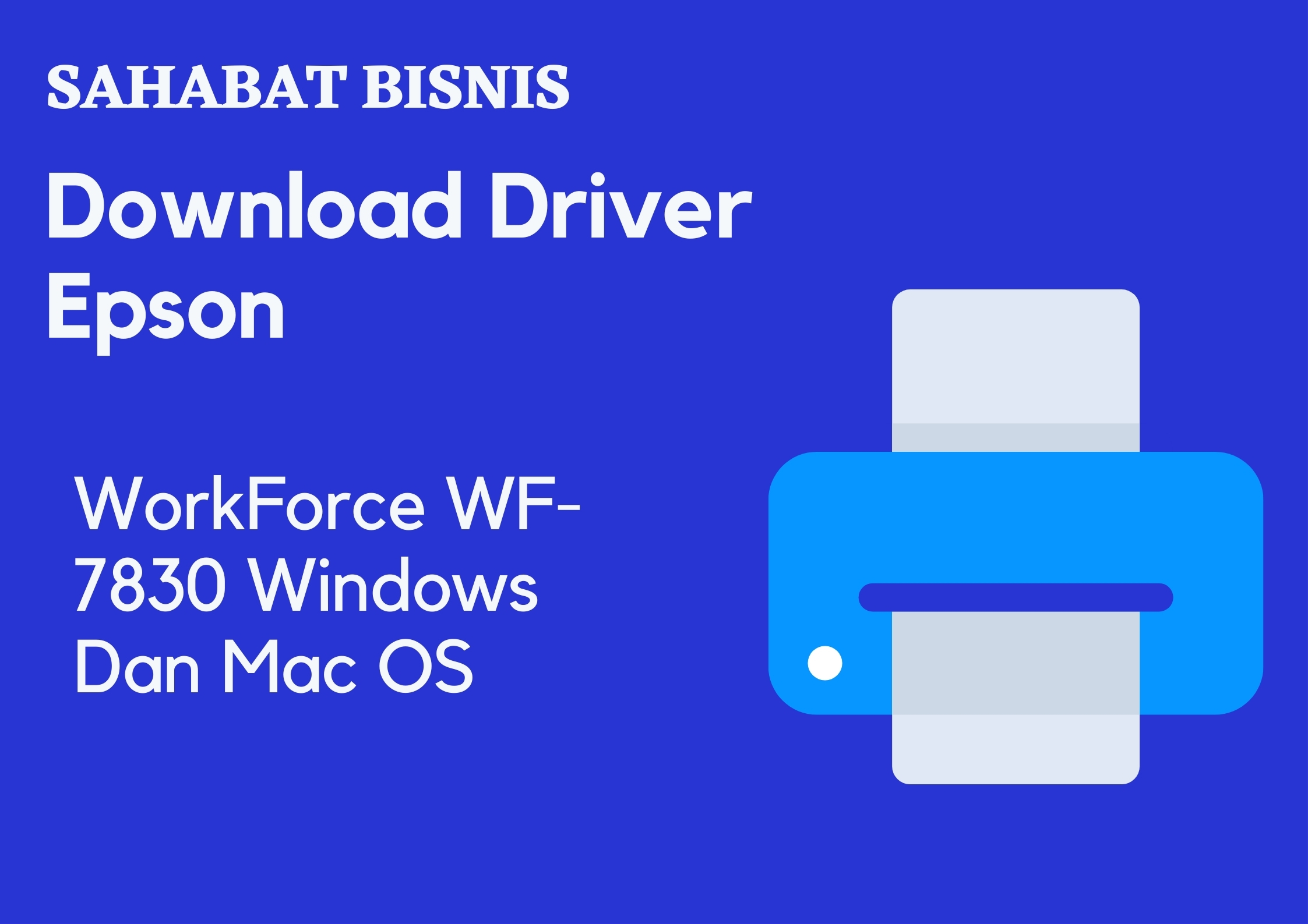 Download Driver Epson WorkForce WF-7830 Windows Dan Mac OS